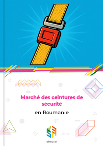 Marché des ceintures de sécurité en Roumanie
