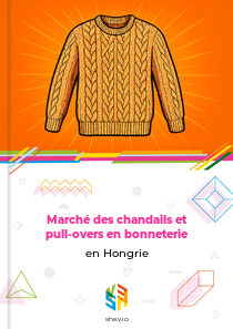 Marché des chandails et pull-overs en bonneterie en Hongrie