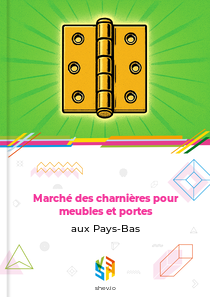 Marché des charnières pour meubles et portes aux Pays-Bas