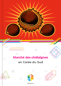 Marché des châtaignes en Corée du Sud
