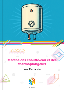 Marché des chauffe-eau et des thermoplongeurs en Estonie
