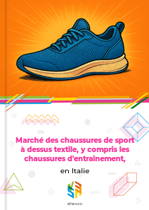 Marché des chaussures de sport à dessus textile, y compris les chaussures d'entraînement, en Italie