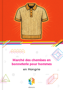 Marché des chemises en bonneterie pour hommes en Hongrie