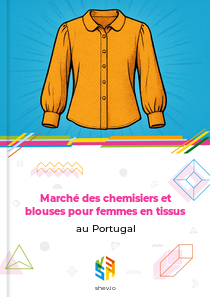 Marché des chemisiers et blouses pour femmes en tissus au Portugal