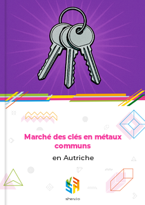 Marché des clés en métaux communs en Autriche