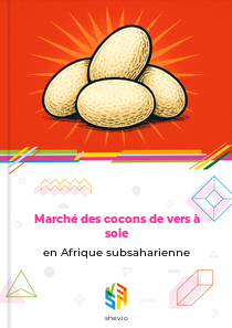 Marché des cocons de vers à soie en Afrique subsaharienne