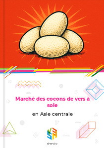 Marché des cocons de vers à soie en Asie centrale