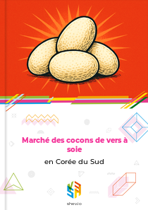 Marché des cocons de vers à soie en Corée du Sud