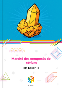 Marché des composés de cérium en Estonie