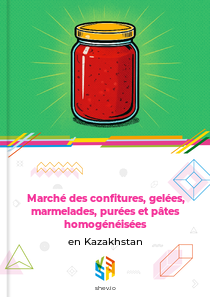 Marché des confitures, gelées, marmelades, purées et pâtes homogénéisées en Kazakhstan