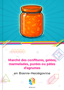 Marché des confitures, gelées, marmelades, purées ou pâtes d'agrumes en Bosnie-Herzégovine