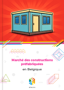 Marché des constructions préfabriquées en Belgique