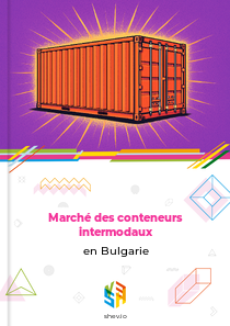Marché des conteneurs intermodaux en Bulgarie