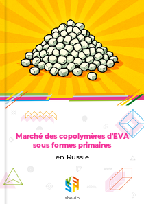 Marché des copolymères d'EVA sous formes primaires en Russie
