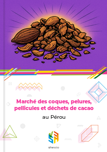 Marché des coques, pelures, pellicules et déchets de cacao au Pérou
