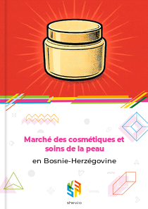 Marché des cosmétiques et soins de la peau en Bosnie-Herzégovine