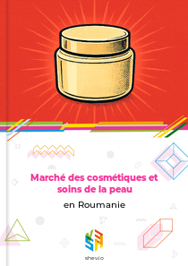 Marché des cosmétiques et soins de la peau en Roumanie