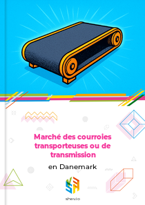 Marché des courroies transporteuses ou de transmission en Danemark