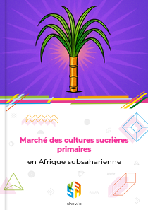Marché des cultures sucrières primaires en Afrique subsaharienne