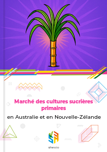 Marché des cultures sucrières primaires en Australie et en Nouvelle-Zélande