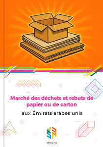 Marché des déchets et rebuts de papier ou de carton aux Émirats arabes unis