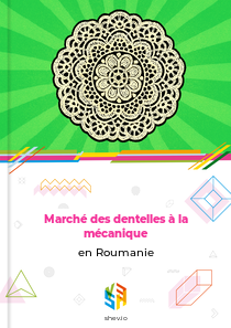 Marché des dentelles à la mécanique en Roumanie