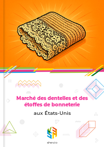 Marché des dentelles et des étoffes de bonneterie aux États-Unis