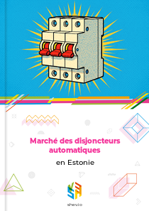 Marché des disjoncteurs automatiques en Estonie