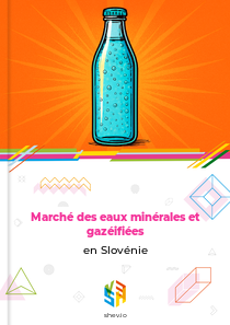 Marché des eaux minérales et gazéifiées en Slovénie