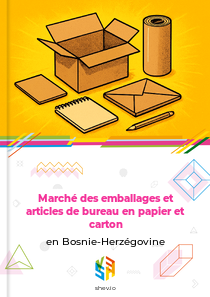 Marché des emballages et articles de bureau en papier et carton en Bosnie-Herzégovine
