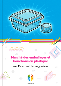 Marché des emballages et bouchons en plastique en Bosnie-Herzégovine
