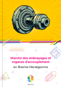 Marché des embrayages et organes d'accouplement en Bosnie-Herzégovine