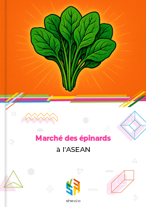 Marché des épinards à l'ASEAN