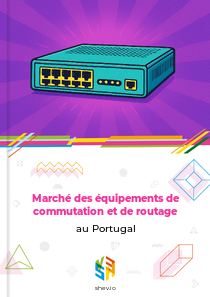 Marché des équipements de commutation et de routage au Portugal