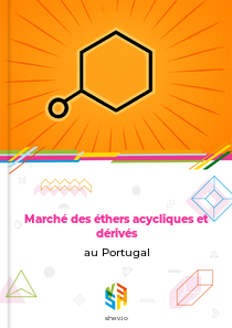 Marché des éthers acycliques et dérivés au Portugal