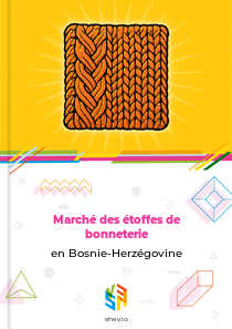 Marché des étoffes de bonneterie en Bosnie-Herzégovine