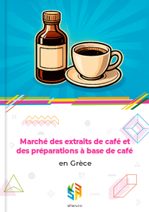 Marché des extraits de café et des préparations à base de café en Grèce