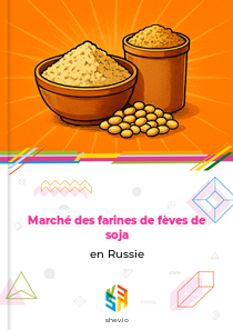 Marché des farines de fèves de soja en Russie