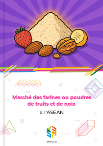 Marché des farines ou poudres de fruits et de noix à l'ASEAN