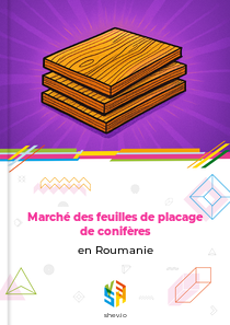 Marché des feuilles de placage de conifères en Roumanie