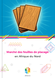 Marché des feuilles de placage en Afrique du Nord