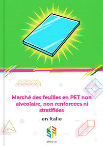 Marché des feuilles en PET non alvéolaire, non renforcées ni stratifiées en Italie