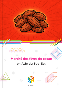 Marché des fèves de cacao en Asie du Sud-Est
