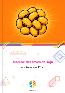 Marché des fèves de soja en Asie de l'Est
