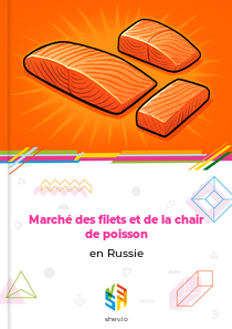Marché des filets et de la chair de poisson en Russie