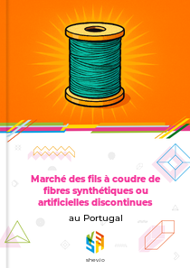 Marché des fils à coudre de fibres synthétiques ou artificielles discontinues au Portugal