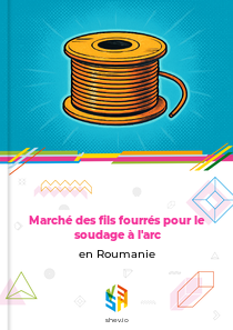 Marché des fils fourrés pour le soudage à l'arc en Roumanie