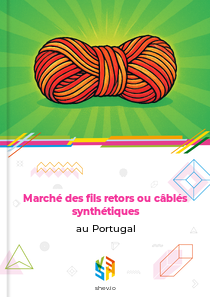 Marché des fils retors ou câblés synthétiques au Portugal