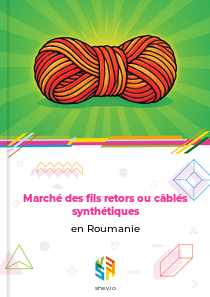 Marché des fils retors ou câblés synthétiques en Roumanie