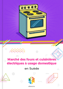 Marché des fours et cuisinières électriques à usage domestique en Suède